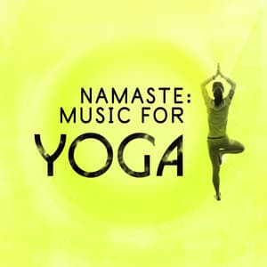 Namaste: Music for Yoga - Namaste