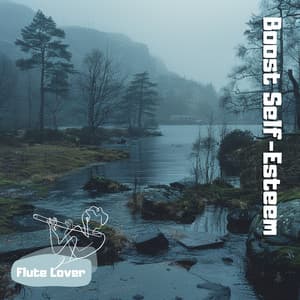 Boost Self-Esteem - Flute Lover