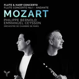 Mozart: Flute & Harp Concerto; Flute Concerto No. 1 - Wolfgang Amadeus Mozart