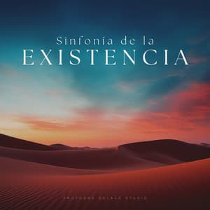 Sinfonía de la Existencia - Relajacion Meditar Academia
