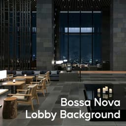 Bossa Nova Lobby Background - Background Music Specialists