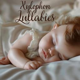 Magic Moments: Xylophone Music for Babies, Sweet Lullaby for Little Ones - Baby Songs Academy