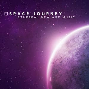 Space Journey: Ethereal New Age Music - Galactic Space Radio