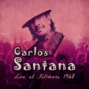 Live at Fillmore 1968 - Carlos Santana