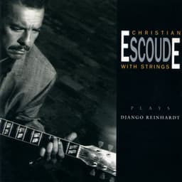 Plays Django Reinhardt - Christian Escoudé