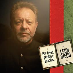 Por Favor, Perdón Y Gracias - León Gieco