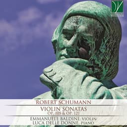 Robert Schumann: Violin Sonatas Op. 105 & 121 - Robert Schumann