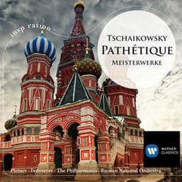 Tschaikowsky: Pathétique - Meisterwerke - Pyotr Ilyich Tchaikovsky
