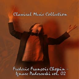 Classical Music Collection: Chopin by Ignace Paderewski Vol. 02 - Frédéric Chopin