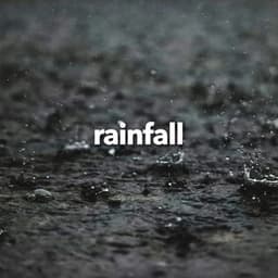 Rainfall - Soothing Sounds
