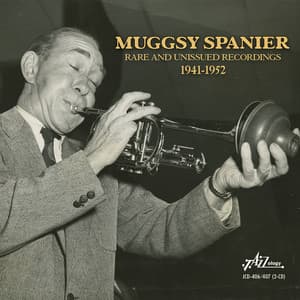 Rare & Unissued Recordings 1943-1952 - Muggsy Spanier