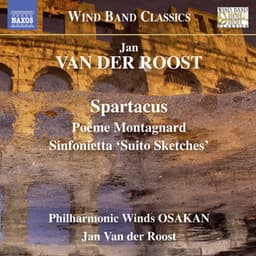Jan Van der Roost: Music for Wind Band - Jan van der Roost