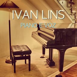 Piano e Voz - Ivan Lins