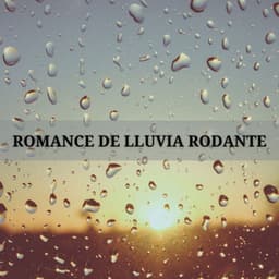 Romance De Lluvia Rodante - Cascada de Lluvia