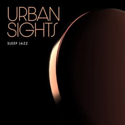Urban Sights - Sleep Jazz
