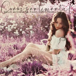 Coeur sentimental: Belle musique de piano émotionnelle, album instrumental solo - Sentimental Piano Music Oasis