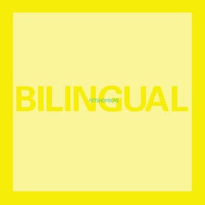 Bilingual - Pet Shop Boys