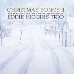 Christmas Songs 2 - The Eddie Higgins Trio