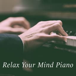 Relax Your Mind Piano - Classical Study Music