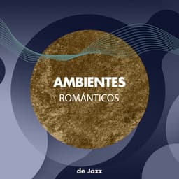 Ambientes Románticos de Jazz para Restaurantes - Guitarras Mágicas