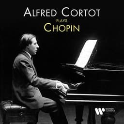 Alfred Cortot Plays Chopin - Frédéric Chopin