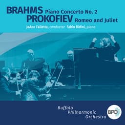 Brahms: Piano Concerto No. 2 in B-Flat Major - Prokofiev: Romeo and Juliet Suite - Buffalo Philharmonic Orchestra