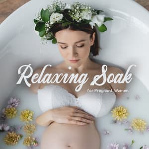 Relaxing Soak for Pregnant Women: Soothing Piano Melodies - Calm Pregnancy Music Academy