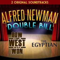 Alfred Newman Double Bill - How the West Was Won and The Egyptian - Alfred Newman