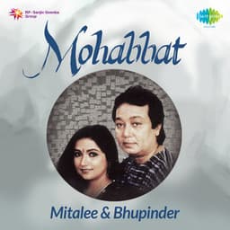 Mohabbat - Bhupinder Singh