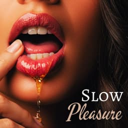 Slow Pleasure & Low BPM for Lovers - Sara Hart