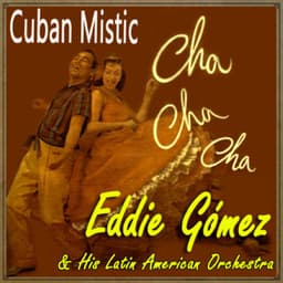 Cuban Mistic - Eddie Gómez
