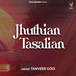 Jhuthian Tasalian - Tanveer Gogi
