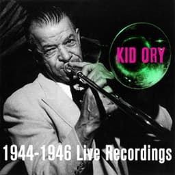 1944-1946 Live Recordings - Kid Ory