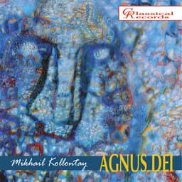 Mikhail Kollontay: Agnus Dei - Mikhail Kollontay