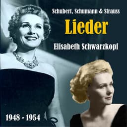 Lieder of Schubert, Schumann & Strauss, Recordings 1948-1954 - Elisabeth Schwarzkopf