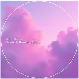 Gentle & Relaxing Sounds - Peaceful Ambient Flow