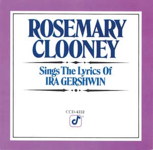 Sings The Lyrics Of Ira Gershwin - Rosemary Clooney