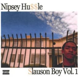 Slauson Boy, Vol. 1 - Nipsey Hussle