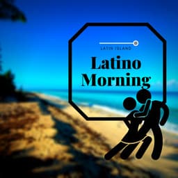 Latino Morning - Latin Island