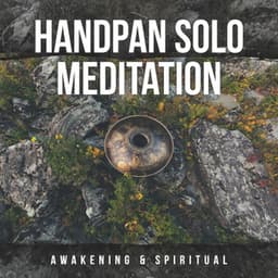 Handpan Solo Meditation: Awakening & Spiritual - Hans Drum