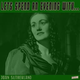 Let's Spend an Evening with Joan Sutherland - Dame Joan Sutherland