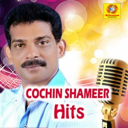 Cochin Shameer Hits - Kannur Shereef