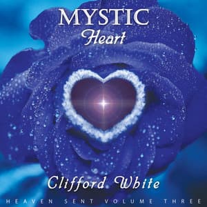 Mystic Heart - Clifford White