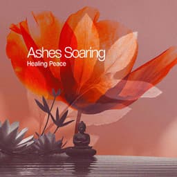 Ashes Soaring - Healing Peace
