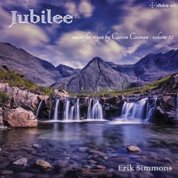 Jubilee: Music for Organ, Vol. 10 - Carson Cooman