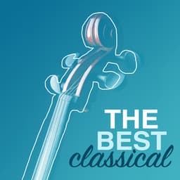 The Best Classical - Best Classical Songs