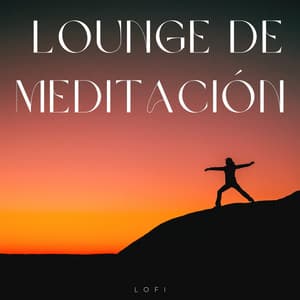 Lofi: Lounge De Meditación - Mentes Lofi