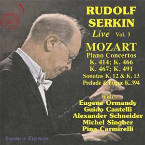 Rudolf Serkin Live, Vol. 3 - Wolfgang Amadeus Mozart