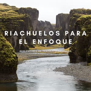 Riachuelos Para El Enfoque: Reflexiones De Trabajo Binaurales - Ritmos binaurales Música de trabajo