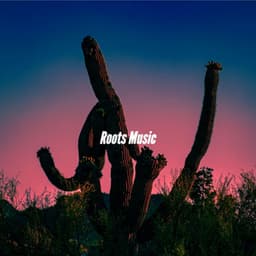 Roots Music - Calm Dinner Music